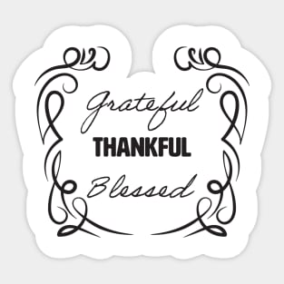 Grateful Thankful Blessed Sticker